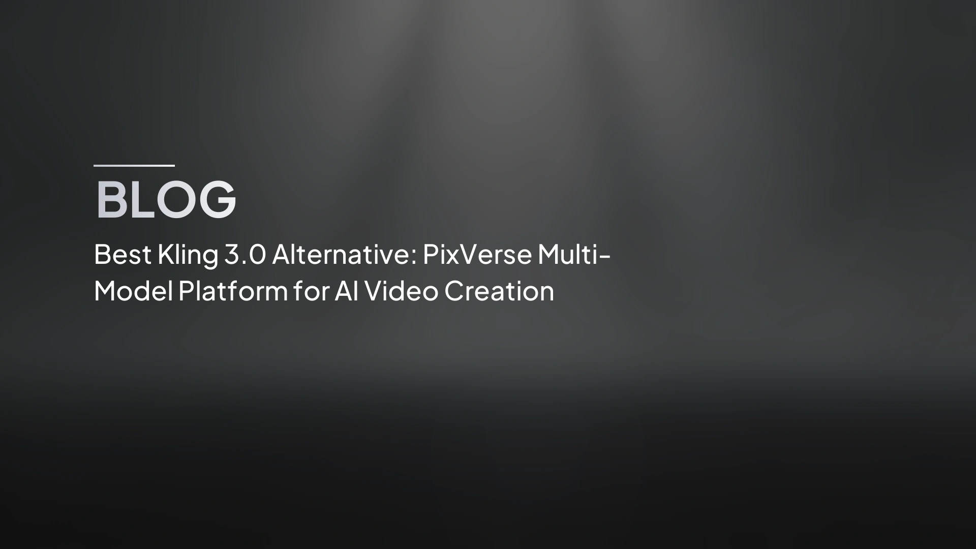 Migliore Alternativa a Kling 3.0: Piattaforma Multi-Modello PixVerse per la Creazione Video AI