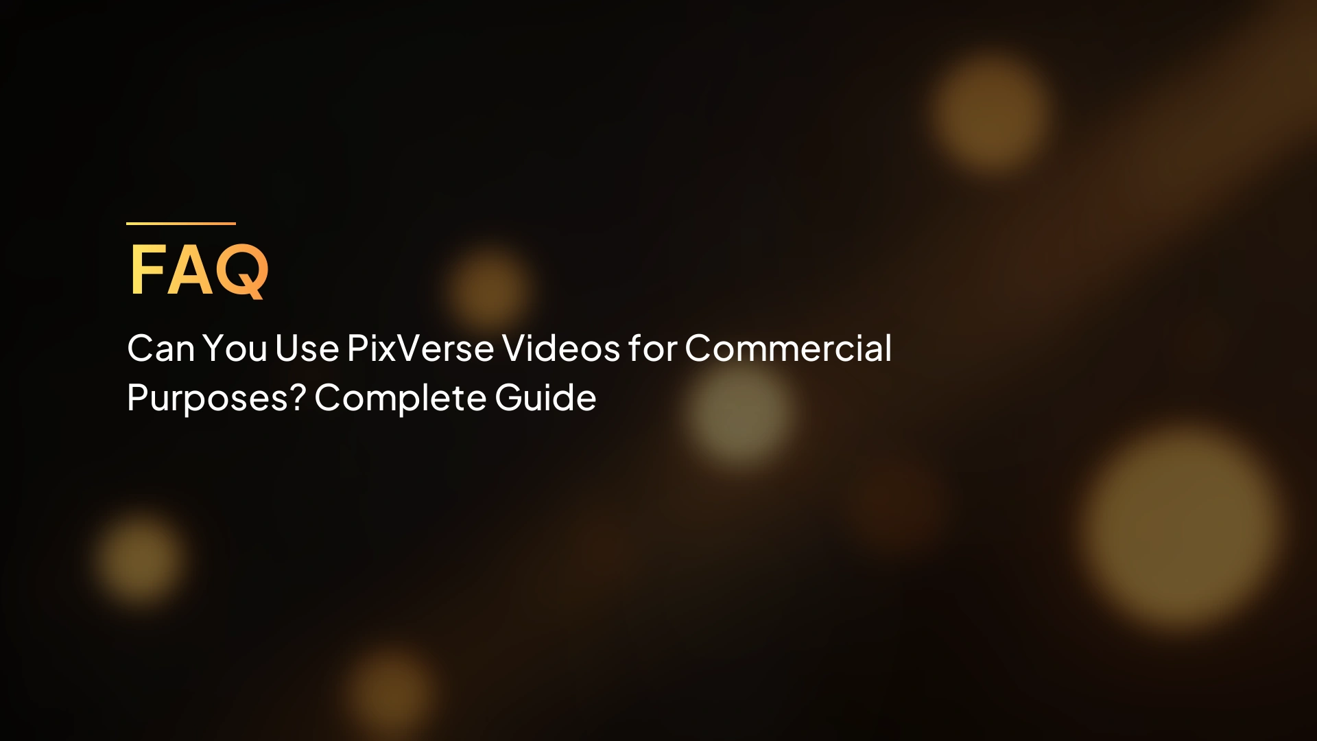 ใช้วิดีโอ PixVerse เพื่อวัตถุประสงค์เชิงพาณิชย์ได้หรือไม่ คู่มือฉบับสมบูรณ์