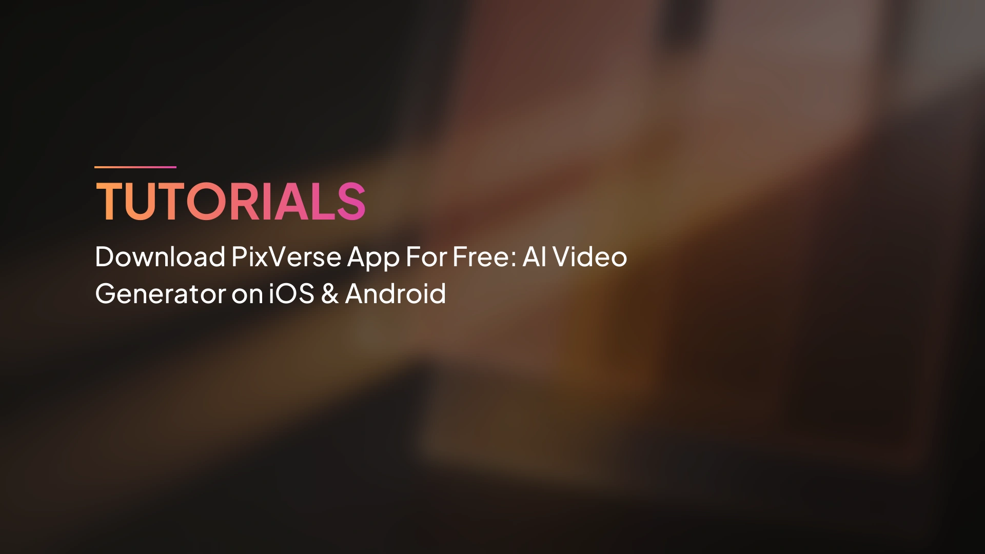 Unduh Aplikasi PixVerse Gratis: Generator Video AI di iOS & Android