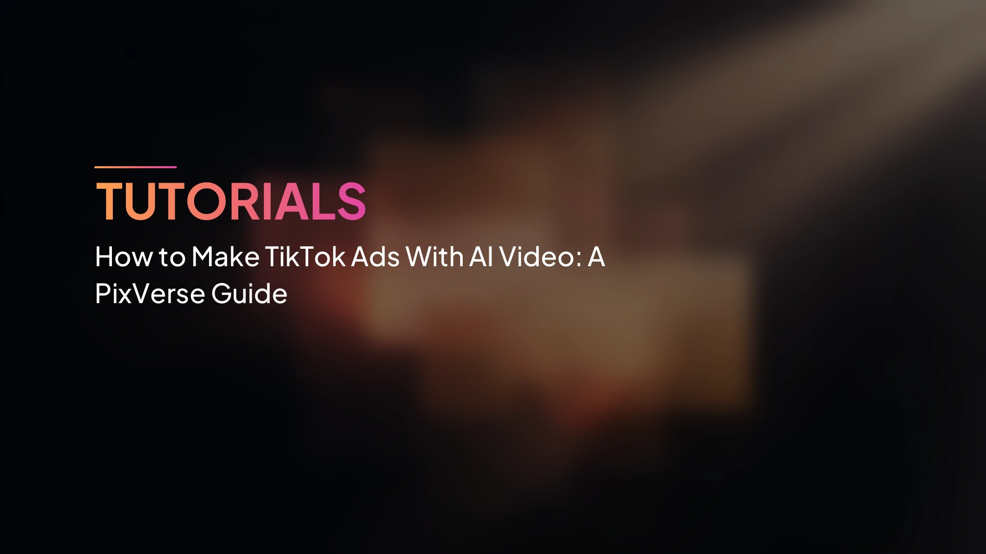 Cara Membuat Iklan TikTok dengan Video AI: Panduan PixVerse