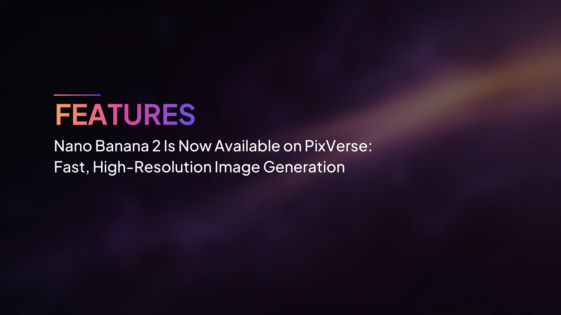 Nano Banana 2 พร้อมใช้งานบน PixVerse แล้ว: การสร้างภาพที่เร็วและความละเอียดสูง