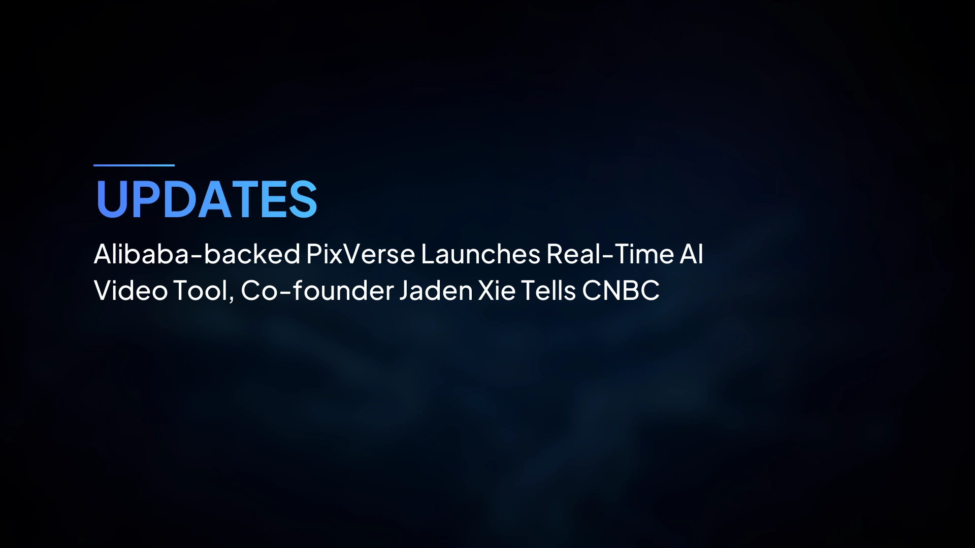 PixVerse yang Didukung Alibaba Meluncurkan Alat Video AI Real-Time, Co-founder Jaden Xie Berbicara kepada CNBC