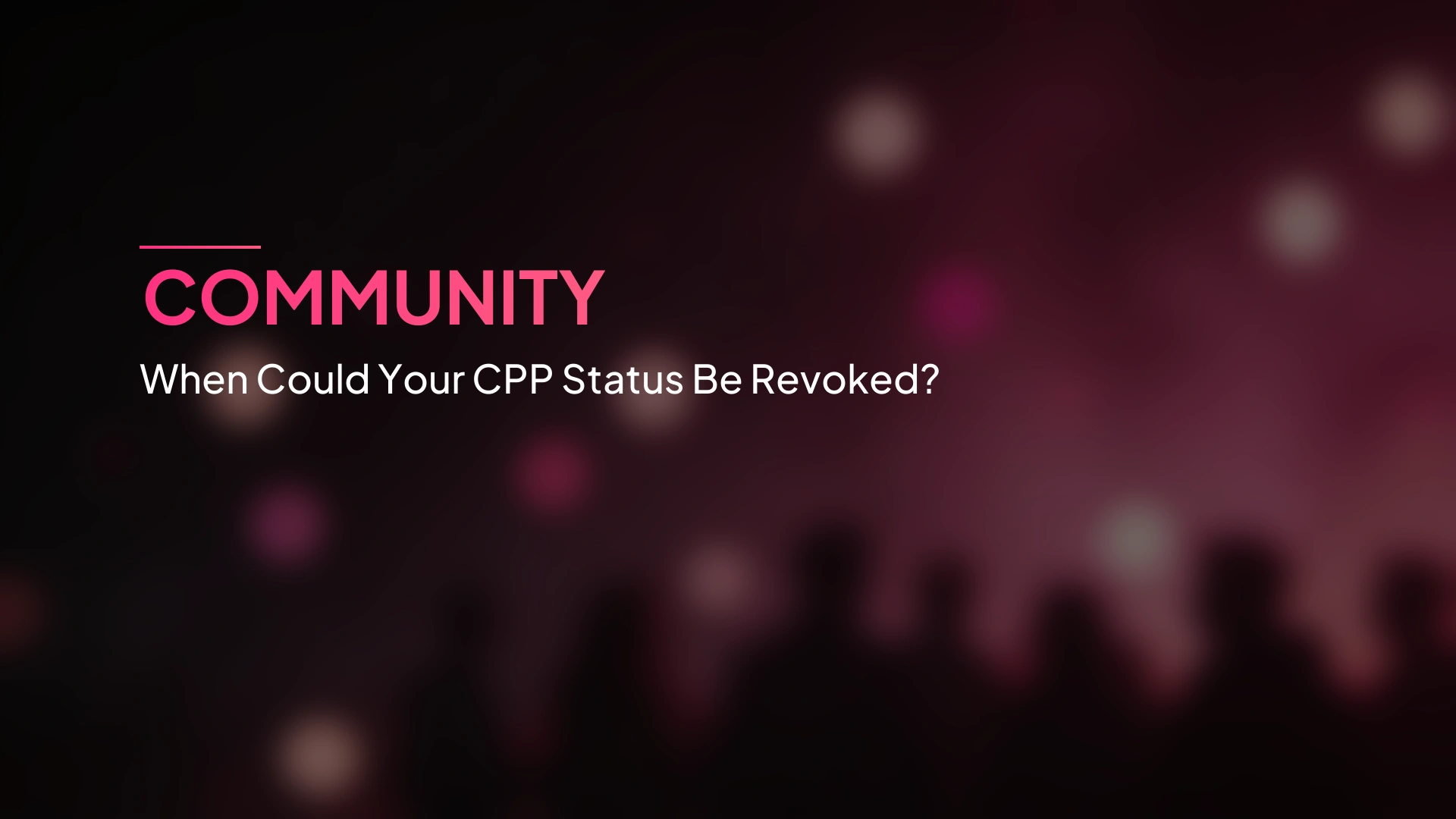 สถานะ CPP ของคุณอาจถูกเพิกถอนเมื่อใด