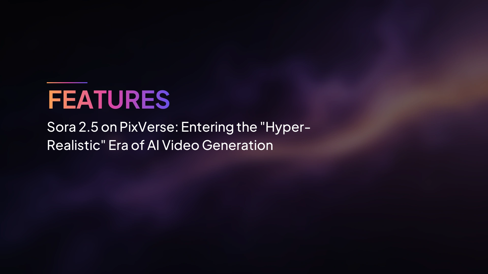 Sora 2.5 บน PixVerse: ก้าวสู่ยุค "สมจริงขั้นสุด" ของการสร้างวิดีโอด้วย AI